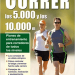guía para correr los 5.000 y los 10.000 metros