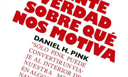 la sorprendente verdad sobre lo que nos motiva