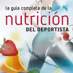 la guía completa de la nutrición del deportista