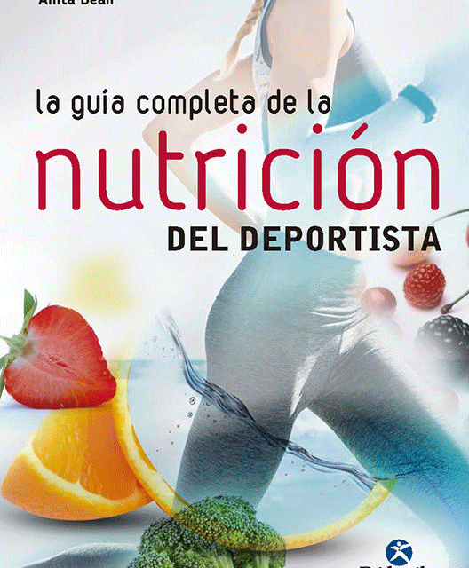 la guía completa de la nutrición del deportista