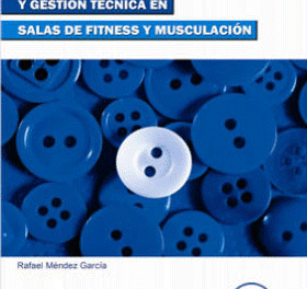 programación del entrenamiento y gestión técnica en salas de fitness y musculación