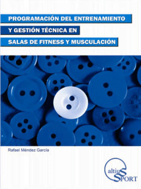programación del entrenamiento y gestión técnica en salas de fitness y musculación